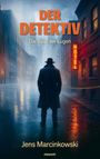 Jens Marcinkowski: Der Detektiv, Buch