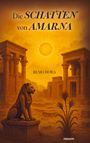 "Die SCHATTEN von AMARNA" und "REMO DORA" in mystischer Tempelszene mit Sonne und Löwenstatue im Stil einer Illustration.
