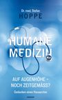 Stefan Hoppe: Humane Medizin auf Augenhöhe - noch zeitgemäß?, Buch