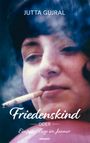 Der Text lautet: "JUTTA GUJRAL, Friedenskind, ODER, Ein paar Tage im Januar, novum". Ein Gesicht mit Zigarette im Mund.
