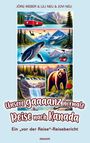 Jörg Weber & Lili Neu & Jovi Neu: Unsere gaaaanz normale Reise nach Kanada, Buch