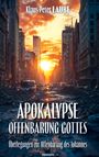Klaus-Peter Laube, APOKALYPSE OFFENBARUNG GOTTES, Überlegungen zur Offenbarung des Johannes; Ruinenstadt bei Sonnenuntergang.