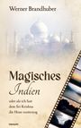 Werner Brandhuber: Magisches Indien, Buch