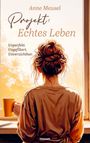 Anne Meusel: Projekt: Echtes Leben, Buch