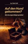 "Auf den Hund gekommen? Aktiv das eigene Budget gestalten!" Ein Mann kniet verzweifelt vor einer leeren Holzkiste.