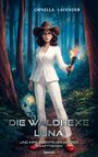 "Die Waldhexe Luna und ihre Abenteuer mit den Krafttieren." Eine Frau in Weiß mit Hut und Zauberstab vor Waldbäumen.