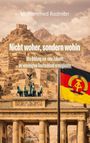 Mohammed Radman: Nicht woher, sondern wohin, Buch