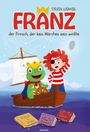 „FRÄNZ - der Frosch, der kein Märchen sein wollte“. Ein Frosch mit Krone steuert ein Schiff, ein Kind daneben hält einen Löffel.
