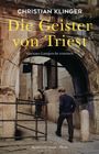 Christian Klinger: Die Geister von Triest, Buch