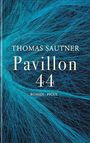 Thomas Sautner: Pavillon 44, Buch