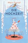 Marc Carnal: Die Hochzeit, Buch