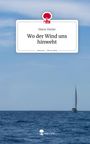 Marie Distler: Wo der Wind uns hinweht. Life is a Story - story.one, Buch