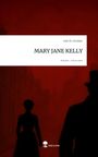 Julie M. Schröder: MARY JANE KELLY. Life is a Story - story.one, Buch