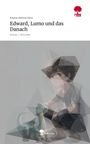 Roxana Andreea Alexa: Edward, Lumo und das Danach. Life is a Story - story.one, Buch