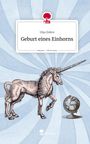 Ulya Dobro: Geburt eines Einhorns. Life is a Story - story.one, Buch