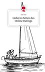 Ela Thal: Liebe in Zeiten des Online Datings. Life is a Story - story.one, Buch