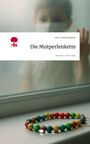 Ann-Christin Jaksch: Die Mutperlenkette. Life is a Story - story.one, Buch
