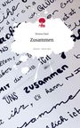 Emma Paul: Zusammen. Life is a Story - story.one, Buch