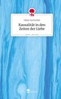 Niklas Nachtnebel: Kausalität in den Zeiten der Liebe. Life is a Story - story.one, Buch