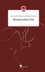 Lena Rommelfanger und Sarah Schamott: Skizzen eines Ichs. Life is a Story - story.one, Buch