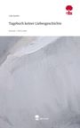 Lola Sattler: Tagebuch keiner Liebesgeschichte. Life is a Story - story.one, Buch