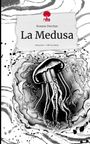 Roxane Dorchas: La Medusa. Life is a Story - story.one, Buch