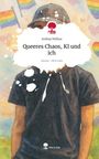 Ardnej Millius: Queeres Chaos, KI und ich. Life is a Story - story.one, Buch