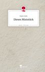 Malin Veith: Dieses Miststück. Life is a Story - story.one, Buch