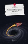 Alica Wetzold: Mama und das große NICHTS. Life is a Story - story.one, Buch