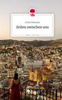Giulia Hohmann: Zeilen zwischen uns. Life is a Story - story.one, Buch