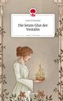 Lena Vy Brocker: Die letzte Glut der Vestalin. Life is a Story - story.one, Buch