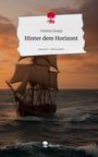 Dareena Knopp: Hinter dem Horizont. Life is a Story - story.one, Buch