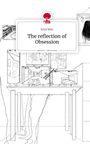 Erva Süer: The reflection of Obsession. Life is a Story - story.one, Buch