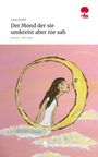 Lanita Rashid: Der Mond der sie umkreist aber nie sah. Life is a Story - story.one, Buch