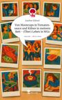 Josefine Kühnel: Von Mooncups in Tomatensauce und Kühen in meinem Bett - (Über) Leben in WGs. Life is a Story - story.one, Buch