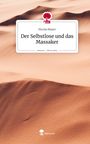 Nicola Meyer: Der Selbstlose und das Massaker. Life is a Story - story.one, Buch