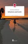 Julia Maria Rehbichler: Schatten und Licht. Life is a Story - story.one, Buch