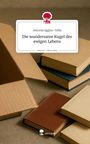 Antonia Aggius-Vella: Die wundersame Kugel des ewigen Lebens. Life is a Story - story.one, Buch