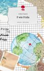 Celine Francis: F wie Frida. Life is a Story - story.one, Buch