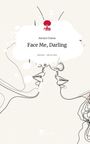 Awuor Ouma: Face Me, Darling. Life is a Story - story.one, Buch