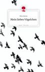 Mila Simme: Mein liebes Vögelchen. Life is a Story - story.one, Buch