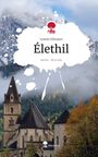 Leonie Ellmann: Élethil. Life is a Story - story.one, Buch