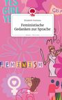 Elisabeth Smetana: Feministische Gedanken zur Sprache. Life is a Story - story.one, Buch