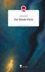 Marvin Rath: Der blinde Fleck. Life is a Story - story.one, Buch