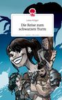 Lukas Krüger: Die Reise zum schwarzen Turm. Life is a Story - story.one, Buch