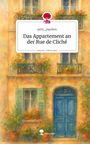 Petit_Papillon: Das Appartement an der Rue de Cliché. Life is a Story - story.one, Buch