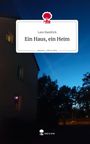 Lara Handrick: Ein Haus, ein Heim. Life is a Story - story.one, Buch