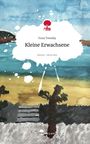 Yuna Tomsky: Kleine Erwachsene. Life is a Story - story.one, Buch