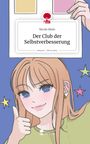 Nicole Klein: Der Club der Selbstverbesserung. Life is a Story - story.one, Buch