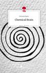 Nirmela Bajric: Chemical Brain. Life is a Story - story.one, Buch